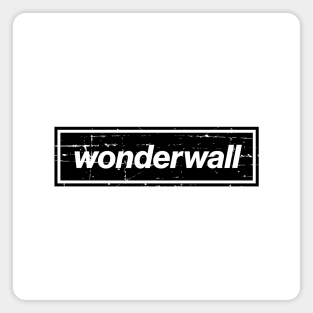 Wonderwall - The Mancunian Indie Anthem Magnet